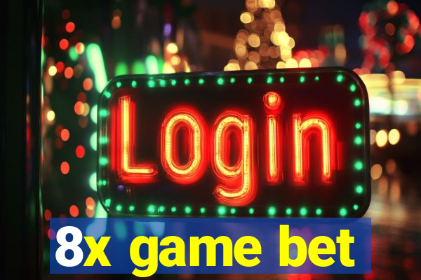 8x game bet